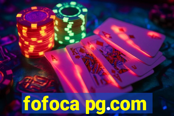 fofoca pg.com